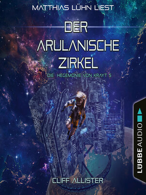 cover image of Der Arulanische Zirkel--Die Hegemonie von Krayt, Teil 5 (Ungekürzt)